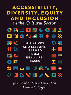 cover image of Accessibility, Diversity, Equity and Inclusion in the Cultural Sector